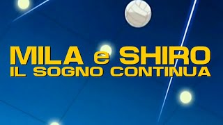 Cristina D'Avena - Mila e Shiro il sogno continua