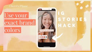 How to use your exact brand colors on Instagram Stories || Brand Strategy