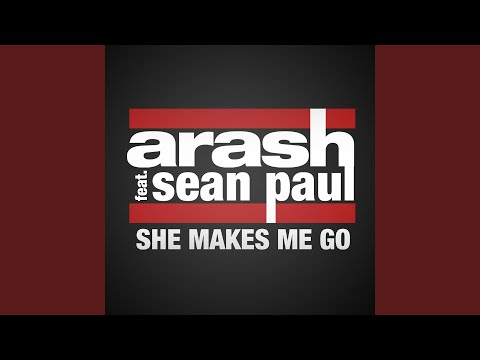 She Makes Me Go (feat. Sean Paul) (Garmiani Remix)