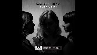 Sleater-Kinney - Surface Envy