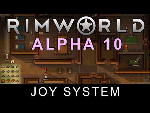 Rimworld Alpha 10 Joy System