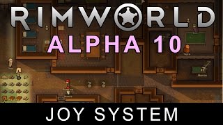 RimWorld Alpha 10 - Joy System