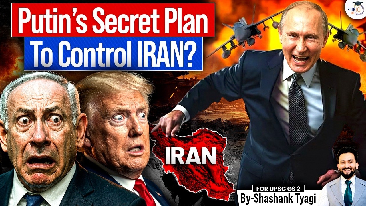 Vladimir Putin’s Secret Iran Plan | Why Russia Wants Iran’s Enriched Uranium | StudyIQ IAS