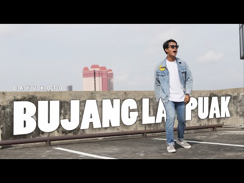 BUJANG LAPUAK /MV Official - DAYU KOTO