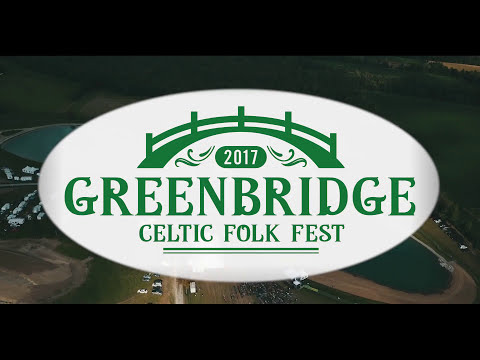 Greenbridge Celtic Folk Festival 2017 - Recap Video