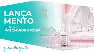 Quarto de Bebê Patchwork Rosa - Grão de Gente
