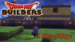 A City of Hope! - Dragon Quest Builders | Trilightning