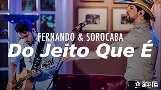 Fernando &amp; Sorocaba - Do Jeito Que É | DVD Anjo de Cabelos Longos