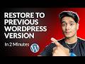 How To Restore WordPress To An Older Version In 2 Minutes