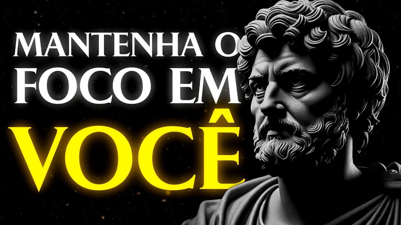 DOMINE A ARTE DE IGNORAR O QUE NÃO IMPORTA E CONCENTRE-SE EM SI MESMO | Estoicismo