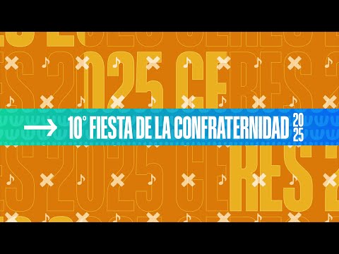10° Fiesta de la Confraternidad Departamental • Ceres 2025.