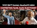 Tamil Nadu Elections Kamal Haasan S MNM Won T Contest Tamil Nadu Polls Backs DMK Unconditionally