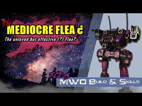 [BRxV] MWO Build & Skills : Flea-15 the Mediocre Flea?