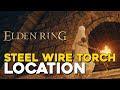 Elden Ring Steel Wire Torch Location