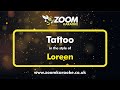 Loreen - Tattoo - Karaoke Version from Zoom Karaoke