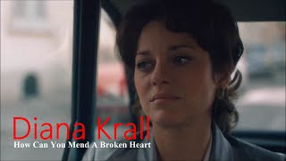 Diana Krall - How Can You Mend A Broken Heart