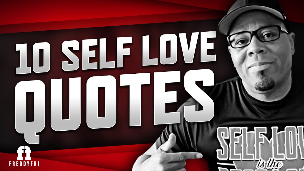 10 Self Love Quotes | Make Every Day A WINSday | Freddy Fri Motivation