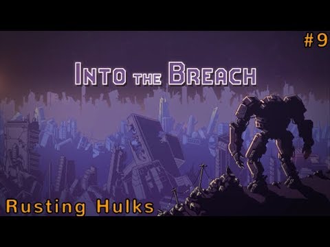Let's Play: Into the Breach - Rusting Hulks, Final Showdown