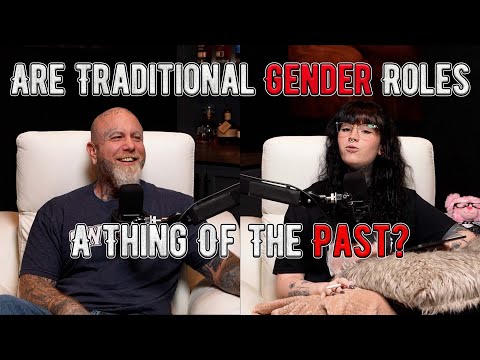 Are Traditional Gender Roles Outdated? l 2 Be Better Podcast S2 E17