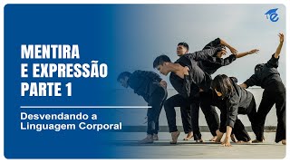 MENTIRA E EXPRESSÃO – PARTE 1 | 7