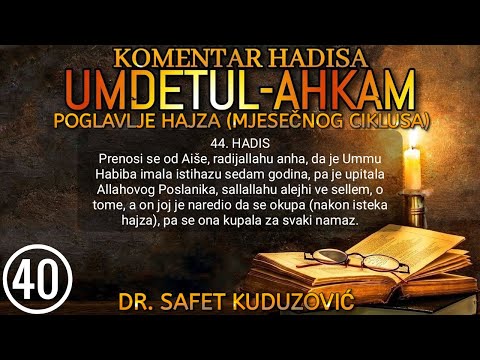 40. UMDETUL-AHKAM - Četiri hadisa o hajzu - menstruaciji