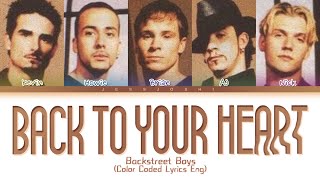 Backstreet Boys - Back To Your Heart (Color Coded Lyrics)