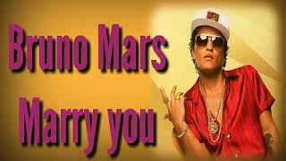 Download lagu Bruno Mars Marry You Lirik dan terjemahan... mp3
