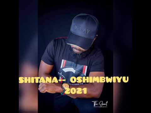 SHITANA--OSHIMBWIYU (OFFICIAL AUDIO)