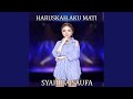 HARUSKAH AKU MATI