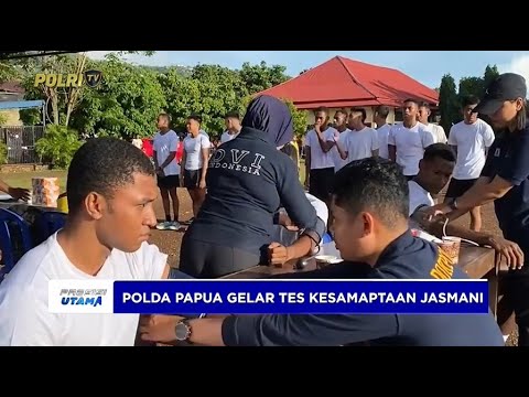 POLDA PAPUA GELAR TES KESAMAPTAAN JASMANI SELEKSI TARUNA AKPOL 2025