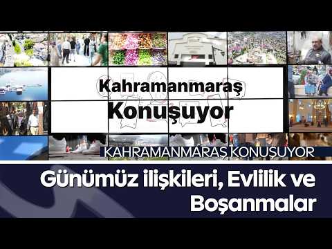 Günümüz İlişkileri, Evlilik ve Artan Boşanmalar! Halk Ne Diyor? | Kahramanmaraş Konuşuyor