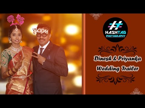 Dinesh & Priyanka  Wedding Trailer | Hashtag Photography