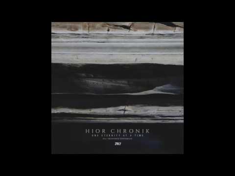 Hior Chronik - One Eternity at a Time Feat. Francesco Donadello
