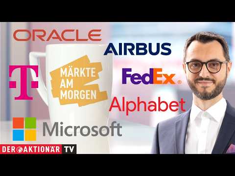 Märkte am Morgen: Microsoft, Alphabet, Oracle, T-Mobile US, FedEx, Airbus