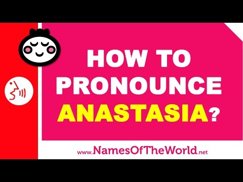 How to pronounce ANASTASIA in Spanish? - Names Pronunciation - www.namesoftheworld.net