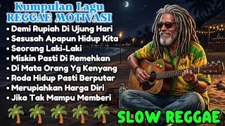 Download lagu Kumpulan Lagu REGGAE MOTIVASI - Slow Reggae Santuy 🌴🌅🌊🎸🎶 mp3