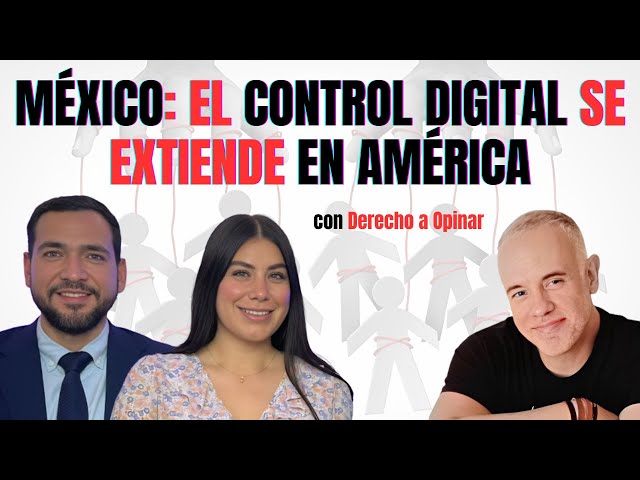 México: El control digital llega a América