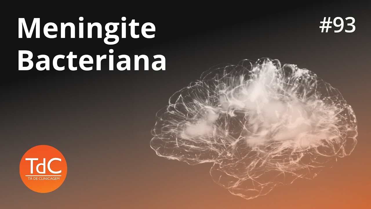 Meningite Bacteriana: o que você precisa saber? Episódio 93