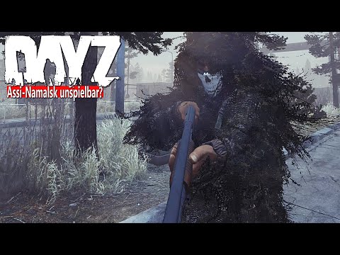 DAYZ - NAMALSK - Die ASOZIALSTE MAP?! - Nach ABSCHUSS erfolgt die GNADE [Deutsch] Let's Play DayZ