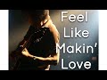 Feel like makin' love(Marlena Shaw) - Cover ...