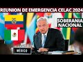 ⚠️REUNION DE EMERGENCIA CELAC JEFES Y JEFAS DE ESTADO CASO ECUADOR MEXICO 2024 AMLO NOBOA⚠️