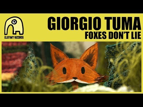 GIORGIO TUMA - Foxes Don't Lie [Official]