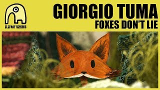 GIORGIO TUMA - Foxes Don't Lie [Official]