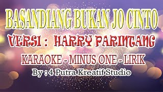 Download lagu Harry Parintang - Basandiang Bukan Jo Cinto (Balasan lagu) Karaoke By : 4 Putra Kreatif Studio mp3 Download lagu Harry Parintang - Basandiang Bukan Jo Cinto (Balasan lagu) Karaoke By : 4 Putra Kreatif Studio mp3