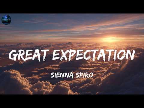 SIENNA SPIRO - Great Expectation (Lyrics)