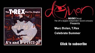 Marc Bolan, T. Rex - Celebrate Summer