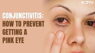 Conjunctivitis Outbreak: How To Avoid Getting A Pink Eye