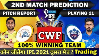 IPL 2021 :2nd match prediction | Chennai Vs Delhi | CSK Vs DC | 100%  Report Available