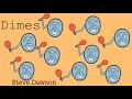 Steve Dawson "Dimes" - Official Lyric Video