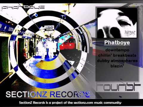 SectionZ Records Presents: Phatboye ~ Tourist